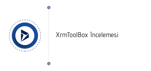 Dynamics 365 - XrmToolBox İncelemesi